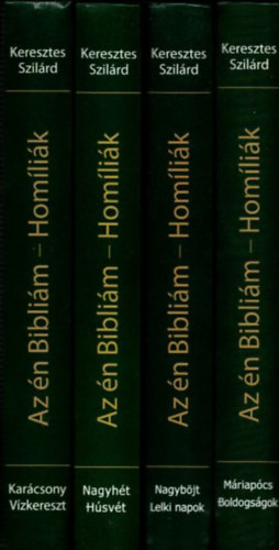 Keresztes Szil�rd - 4db "Az �n Bibli�m/Hom�li�k" - M�riap�cs-Boldogs�gok + Nagyb�jt-Lelki napok + Nagyh�t-H�sv�t + Kar�csony-V�zkereszt