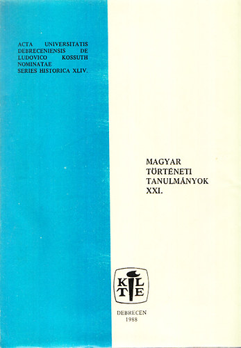 Fehér András (szerk.) - Magyar történeti tanulmányok XXI.