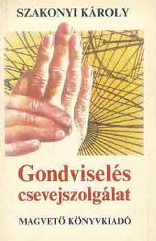 Szakonyi Károly - Gondviselés csevejszolgálat