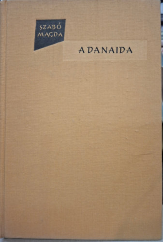 Szabó Magda - danaida - Szabó Magda