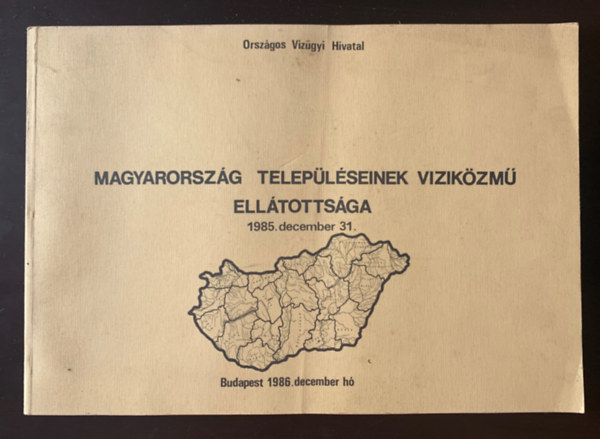Orsz�gos V�z�gyi Hivatal - Magyarorsz�g telep�l�seinek vizik�zm� ell�totts�ga - 1985. december 31