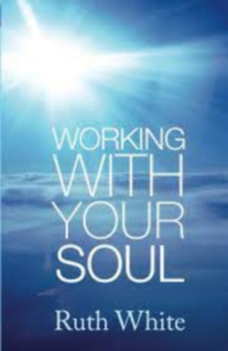 Ruth White - Working with your soul