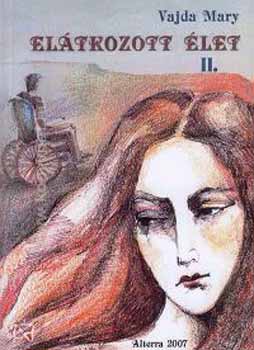 Vajda Mary - Elátkozott élet II.