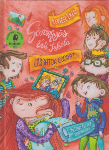 Kert�sz Erzsi - G�r�ngy�s �ti Iskola - L�ssatok csod�t!