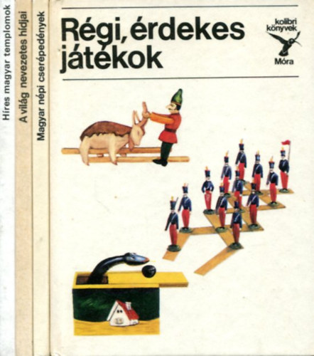 T�bb szerz� - 4 db Kolibri k�nyv: R�gi, �rdekes j�t�kok - Magyar n�pi cser�ped�nyek - A vil�g nevezetes h�djai - H�res, magyar templomok