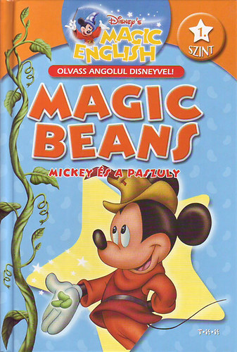Mickey és a paszuly - Magic beans (Magic English - Olvass angolul Disneyvel!) 1.szint