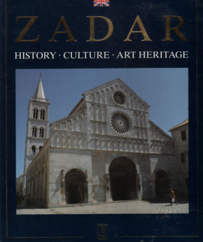 Antunk Travirka - Zadar - útikönyv térképpel ( angol ) - History- Culture- Art heritage