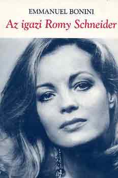 Emmanuel Bonini - Az igazi Romy Schneider