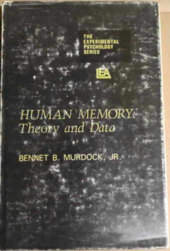 Bennet B. Murdock Jr. - Human memory: theory and Data