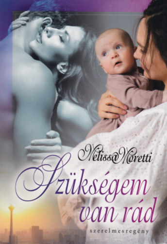 Melissa Moretti - Sz�ks�gem van r�d