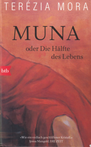 Terézia Mora - Muna oder Die Hälfte des Lebens
