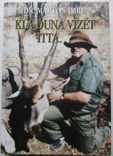 M�rton Imre Dr. - Ki a Duna viz�t itta