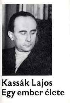 Kassák Lajos - Egy ember élete I-II.