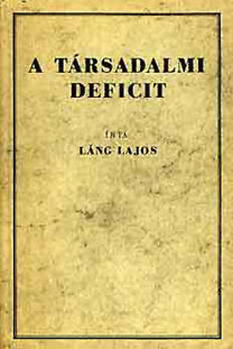 Lng Lajos - A trsadalmi deficit (reprint)