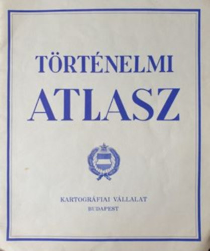 Kartogr�fiai V�llalat - T�rt�nelmi atlasz