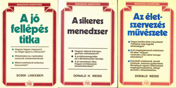 Donald Weiss; B. Linkemer - Az letszervezs mvszete; A sikeres menedzser; A j rtekezlet titka