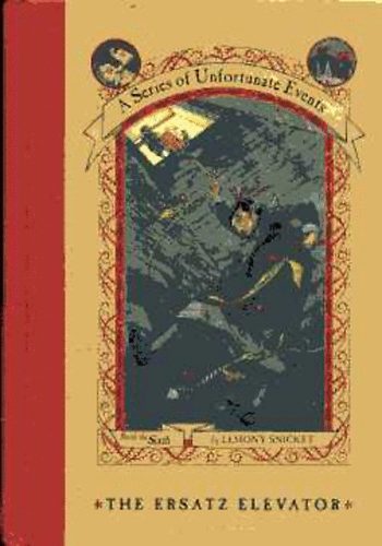 Lemony  Snicket (Handler, Daniel) - The Ersatz Elevator - A Series of Unfortunate Events