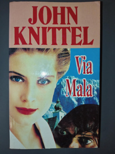 Andai Ernő John Knittel (ford.) - Via Mala