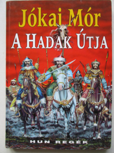 Jókai Mór - A hadak útja
