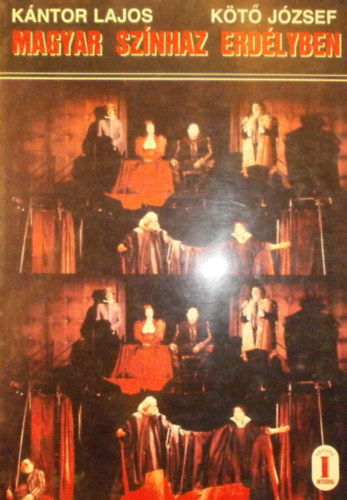 Kntor Lajos-Kt Jzsef - Magyar sznhz Erdlyben 1919-1992