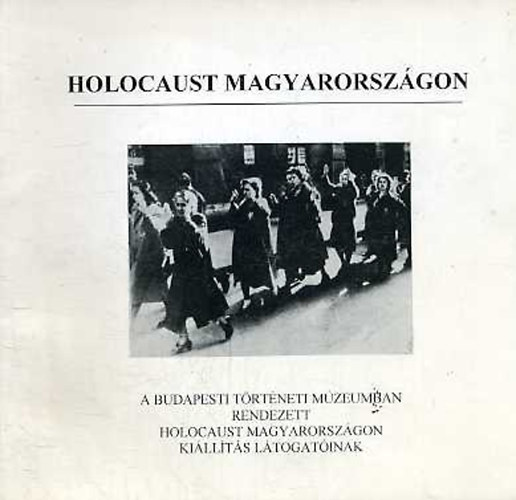Karsai-Szita (szerz) - Holocaust Magyarországon