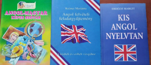 Erd�lyi Margit, Kr�mer Marianna - 3db angol k�nyv:Kis angol nyelvtan,Angol-magyar k�pes sz�t�r,Angol felv�teli feladatgy�jtem�ny