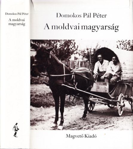 Domokos Pl Pter - A moldvai magyarsg
