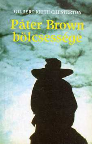 Gilbert Keith Chesterton - P�ter Brown b�lcsess�ge