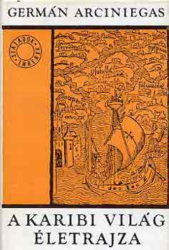 Germ�n Arciniegas - A karibi vil�g �letrajza