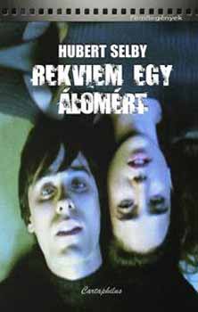 Hubert Selby - Rekviem egy lomrt