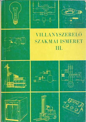 Holls - Soponyai - Sinte - Villamosszerel szakmai ismeret III.
