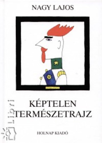 Nagy Lajos - Kptelen termszetrajz