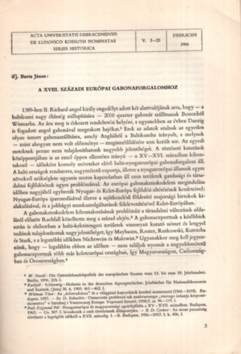 Ifj. Barta János - A XVIII. századi európai gabonaforgalomhoz - Egyetemes Történeti Tanulmánykötet I. Debrecen, 1966