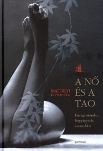 Maitreyi D. Piont�k - A n� �s a tao