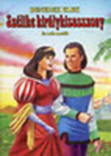Benedek Elek - Sz�like kir�lykisasszony �s m�s mes�k