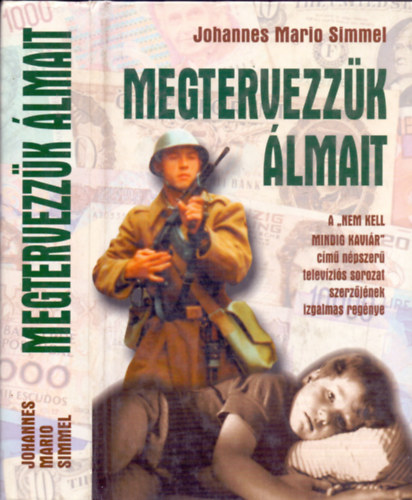 Johannes Mario Simmel - Megtervezz�k �lmait