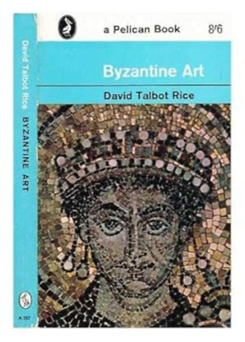 David Talbot - BYZANTINE ART (PELICAN BOOKS)