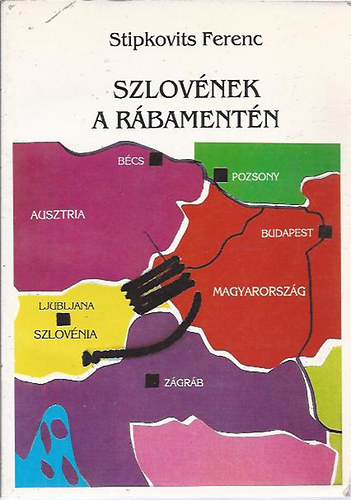 Stipkovits Ferenc - Szlov�nek a R�bament�n - Porabski Slovenci