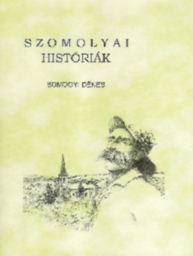 Somogyi Dnes - Szomolyai Histrik