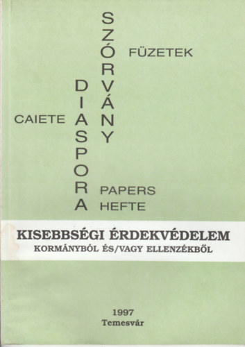 Kisebbs�gi �rdekv�delem - Korm�nyb�l �s/vagy ellenz�kb�l - sz�rv�ny f�zetek