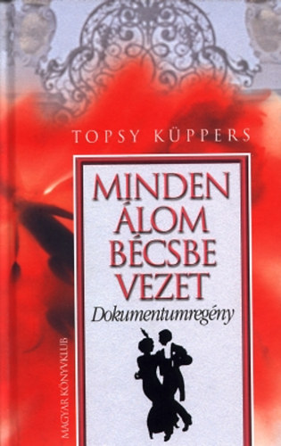 Topsy Kppers - Minden lom Bcsbe vezet