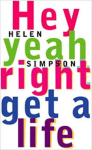 Helen Simpson - Hey Yeah Right Get A Life
