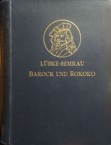 Max Semrau - Die Kunst der Barockzeit und des Rokoko