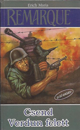 Erich Maria Remarque - Csend Verdun felett