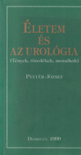 Pint�r J�zsef - �letem �s az urol�gia