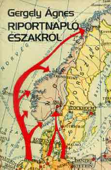 Gergely �gnes - Riportnapl� �szakr�l