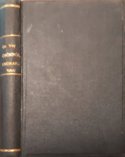 gr. Vay Sándor - Ősökről-unokáknak