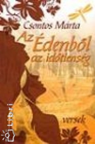 Csontos Márta - Az Édenből az időtlenség