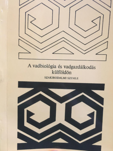 Dr. Nagy Emil  (szerk.) - A vadbiol�gia �s vadgazd�lkod�s k�lf�ld�n