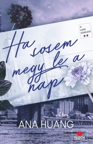 Ana Huang - Ha sosem megy le a nap